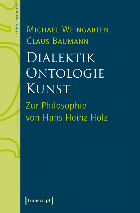 Dialektik - Ontologie - Kunst - Michael Weingarten, Claus Baumann