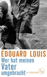 Wer hat meinen Vater umgebracht - &Eacute;douard Louis