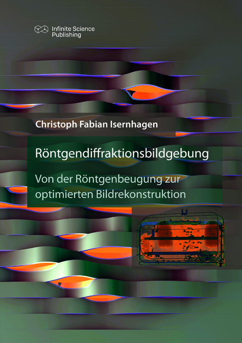 R&ouml;ntgendiffraktionsbildgebung - Christoph Fabian Isernhagen