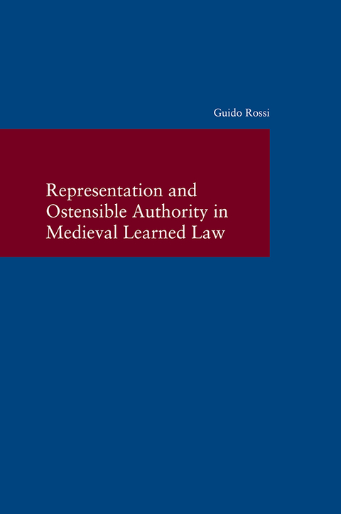 Representation and Ostensible Authority in Medieval Learned Law - Guido Rossi