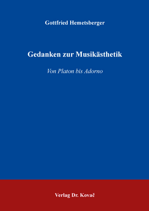 Gedanken zur Musik&auml;sthetik - Gottfried Hemetsberger