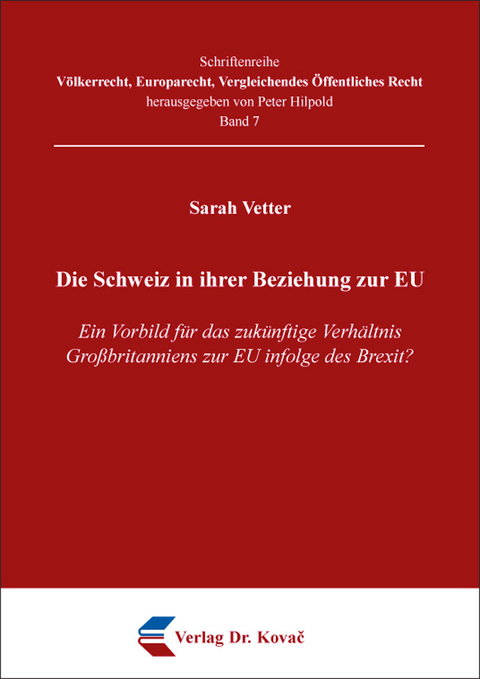 Die Schweiz in ihrer Beziehung zur EU - Sarah Vetter