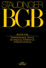 J. von Staudingers Kommentar zum B&uuml;rgerlichen Gesetzbuch mit Einf&uuml;hrungsgesetz... / &sect;&sect; 613a-619a - Georg Annu&szlig;, Reinhard Richardi, Philipp S. Fischinger, Hartmut Oetker