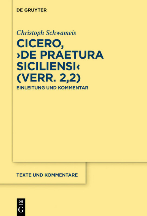 Cicero, &rsaquo;De praetura Siciliensi&lsaquo; (Verr. 2,2) - Christoph Schwameis