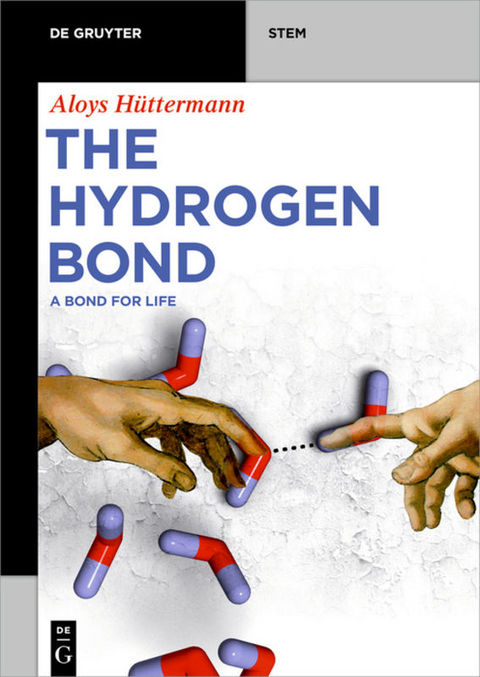 The Hydrogen Bond - Aloys H&uuml;ttermann
