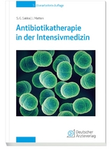 Antibiotikatherapie in der Intensivmedizin - Sakka, Samir G.; Matten, Jens