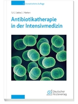 Antibiotikatherapie in der Intensivmedizin - Sakka, Samir G.; Matten, Jens