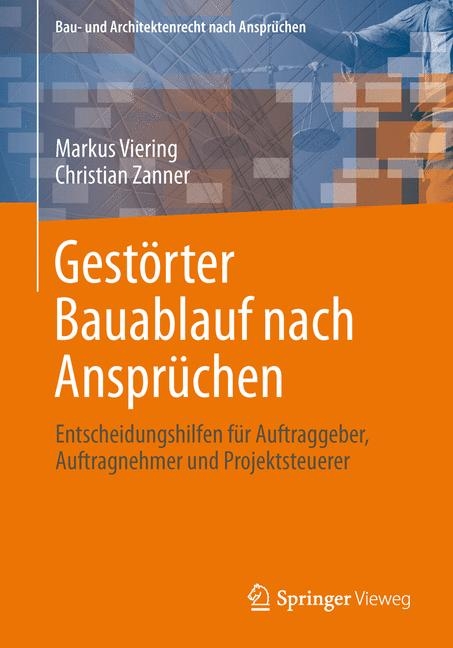 Rechte aus gest&ouml;rtem Bauablauf nach Anspr&uuml;chen - Christian Zanner, Birthe Saalbach, Markus Viering