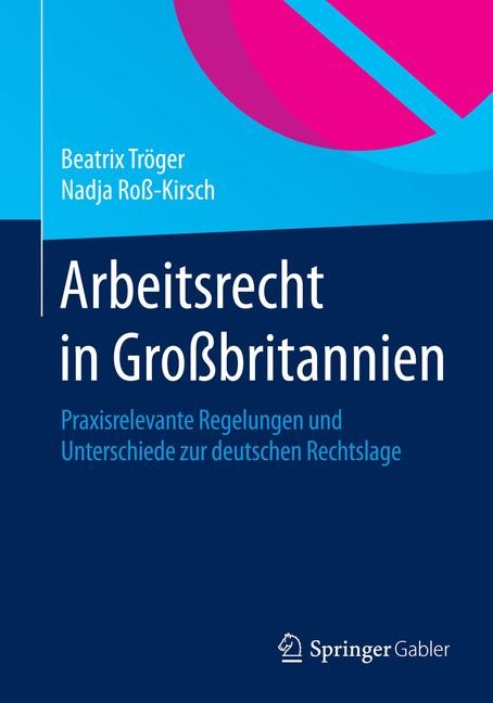 Arbeitsrecht in Gro&szlig;britannien - Beatrix Tr&ouml;ger, Nadja Ro&szlig;-Kirsch