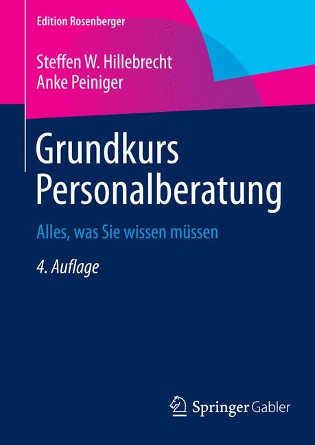 Grundkurs Personalberatung - Steffen W. Hillebrecht, Anke Peiniger