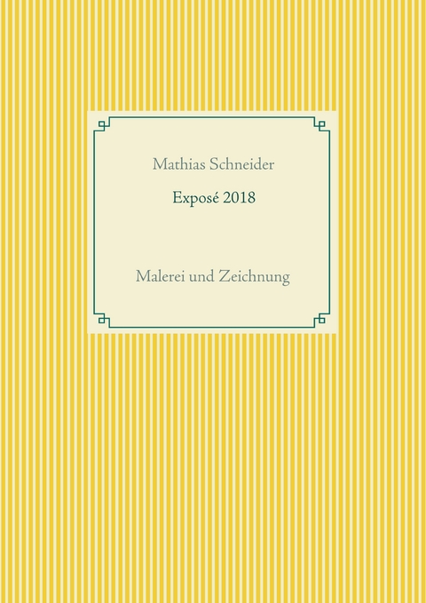 Expos&eacute; 2018 - Mathias Schneider
