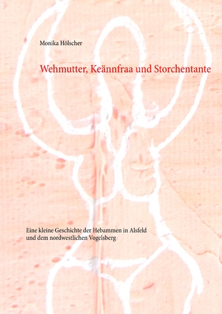 Wehmutter, Keännfraa und Storchentante