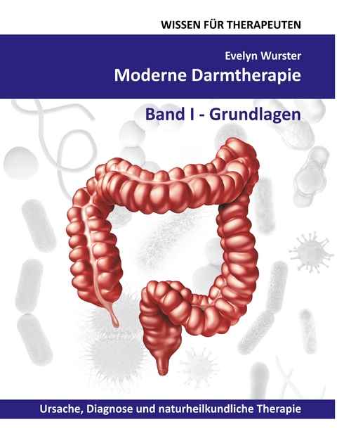 Moderne Darmtherapie - Evelyn Wurster
