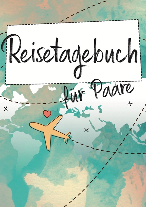 Reisetagebuch f&uuml;r Paare - Love Retta