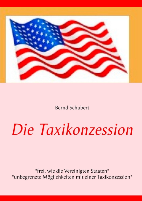 Die Taxikonzession - Bernd Schubert