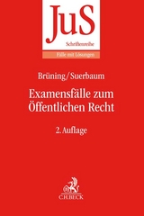 Examensf&auml;lle zum &Ouml;ffentlichen Recht - Christoph Br&uuml;ning, Joachim Suerbaum