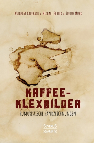 Kaffee- Klexbilder – Humoristische Handzeichnungen