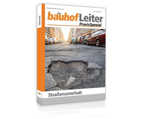 bauhofLeiter-PraxisSpezial: Stra&szlig;enunterhalt
