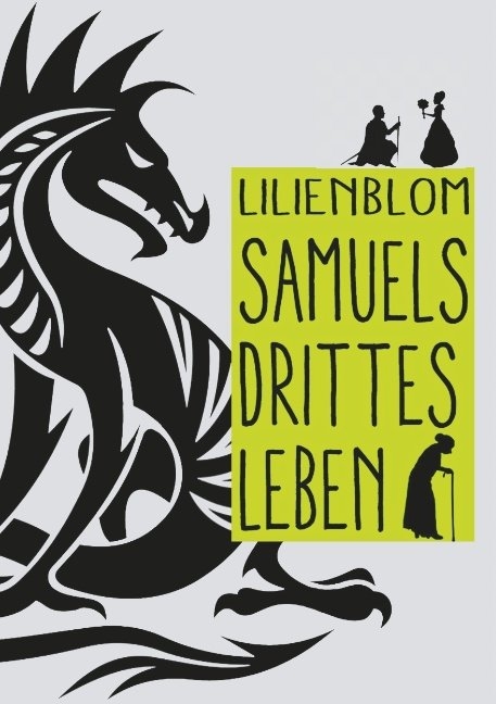 Samuels drittes Leben - Lilienblom Lilienblom