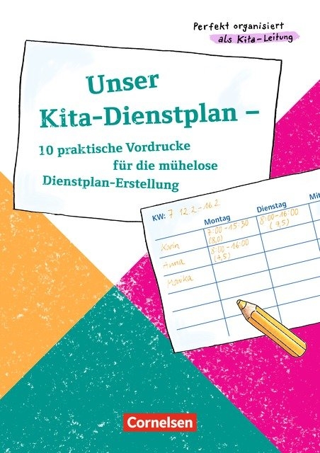 Perfekt organisiert als Kita-Leitung / Unser Kita-Dienstplan