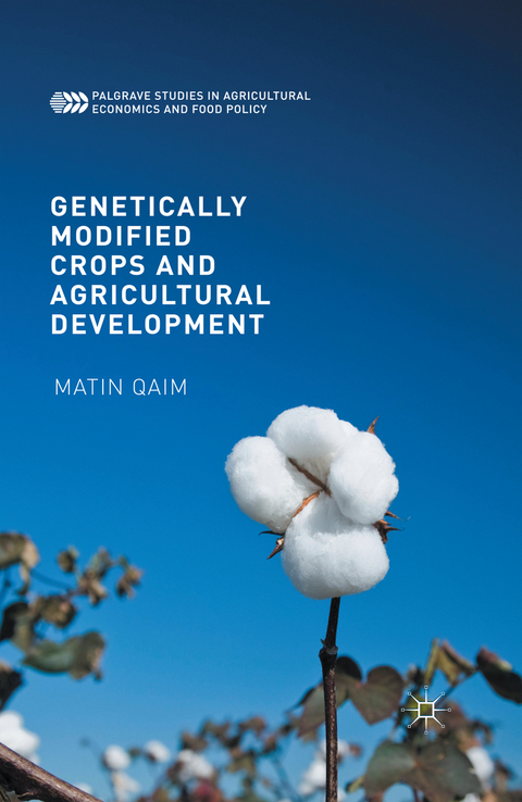 Genetically Modified Crops and Agricultural Development - Matin Qaim