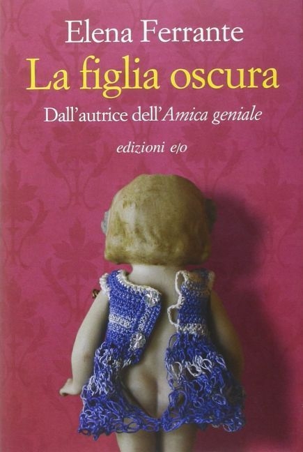 La figlia oscura - Elena Ferrante