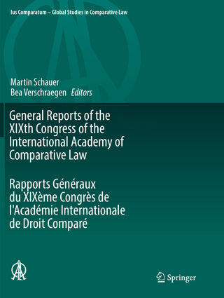 General Reports of the XIXth Congress of the International Academy of Comparative Law Rapports Généraux du XIXème Congrès de l'Académie Internationale de Droit Comparé