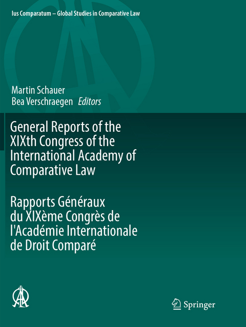 General Reports of the XIXth Congress of the International Academy of Comparative Law Rapports Généraux du XIXème Congrès de l'Académie Internationale de Droit Comparé - 