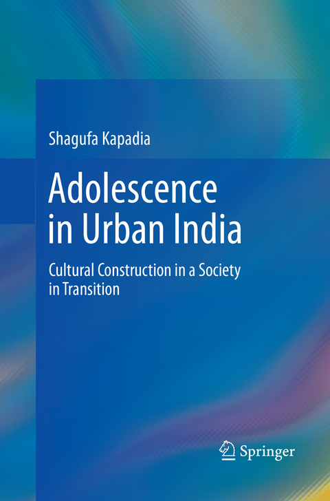 Adolescence in Urban India - Shagufa Kapadia