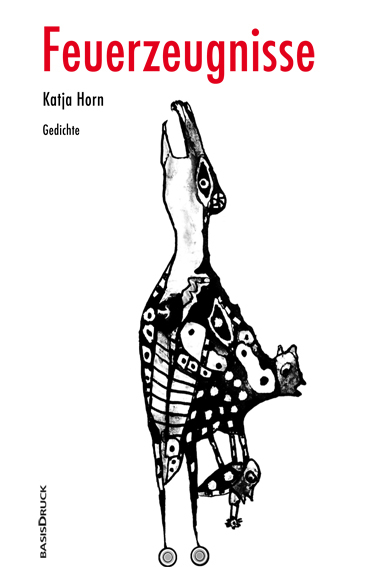 Feuerzeugnisse - Katja Horn