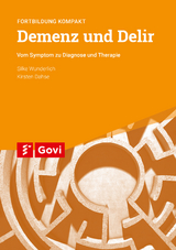 Demenz und Delir - Silke Wunderlich, Kirsten Dahse