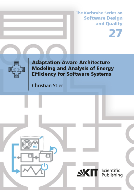 Adaptation-Aware Architecture Modeling and Analysis of Energy Efficiency for Software Systems - Christian Stier