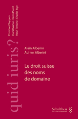 Le droit suisse des noms de domaines - Alain Alberini, Adrien Alberini