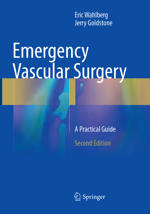 Emergency Vascular Surgery - Eric Wahlberg, Jerry Goldstone