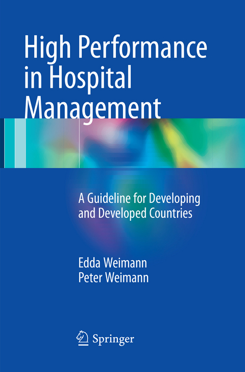 High Performance in Hospital Management - Edda Weimann, Peter Weimann