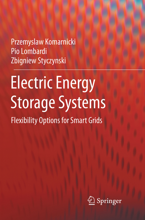 Electric Energy Storage Systems - Przemyslaw Komarnicki, Pio Lombardi, Zbigniew Styczynski