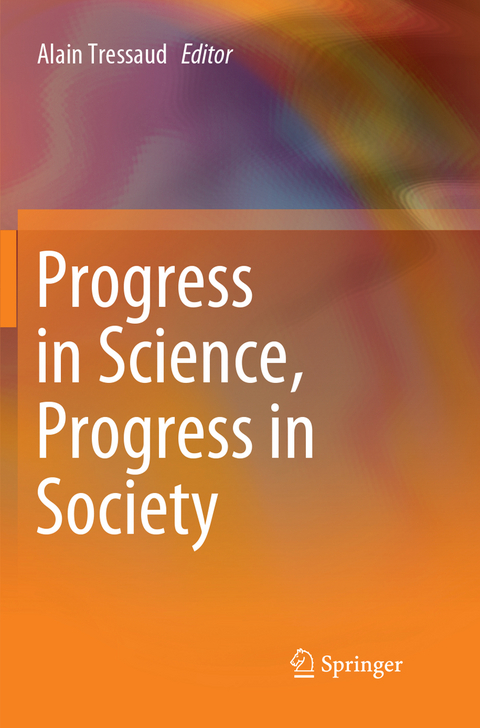 Progress in Science, Progress in Society - 