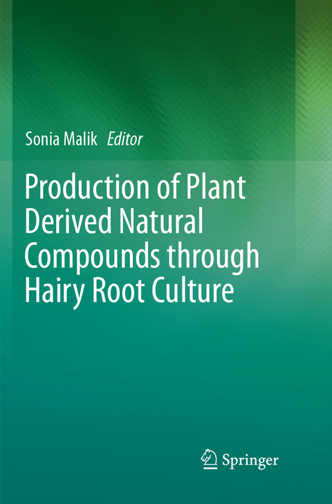 Production of Plant Derived Natural Compounds through Hairy Root Culture - 