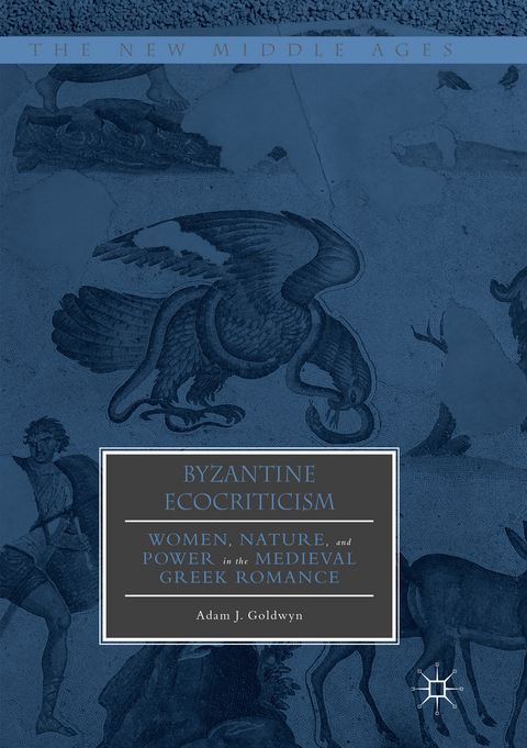 Byzantine Ecocriticism - Adam J. Goldwyn