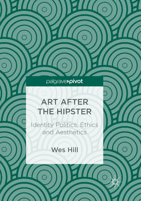 Art after the Hipster - Wes Hill