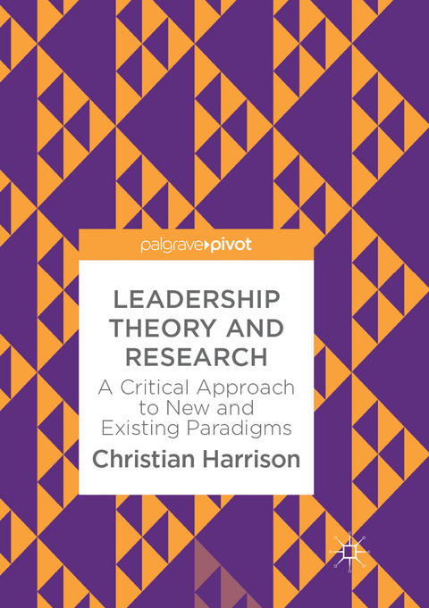 Leadership Theory and Research - Christian Harrison