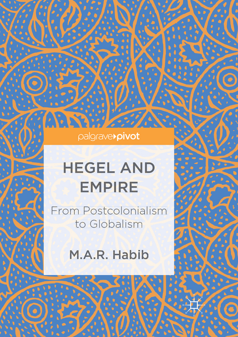 Hegel and Empire - M.A.R. Habib