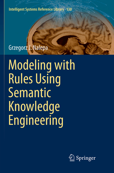 Modeling with Rules Using Semantic Knowledge Engineering - Grzegorz J. Nalepa