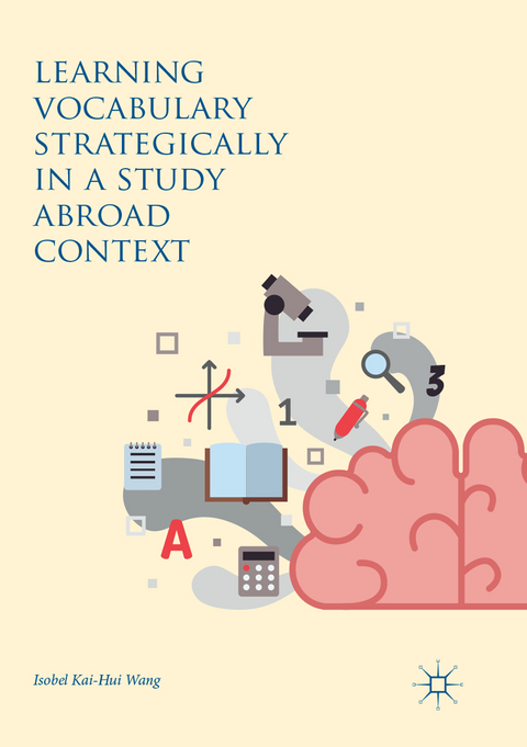 Learning Vocabulary Strategically in a Study Abroad Context - Isobel Kai-Hui Wang