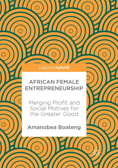 African Female Entrepreneurship - Amanobea Boateng