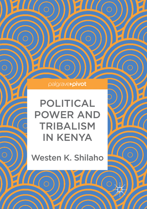Political Power and Tribalism in Kenya - Westen K. Shilaho