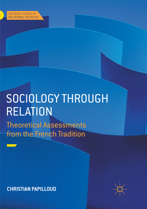 Sociology through Relation - Christian Papilloud