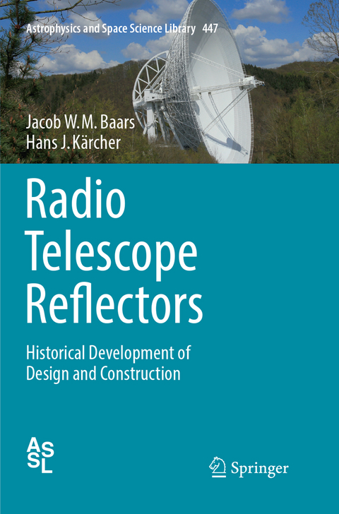 Radio Telescope Reflectors - Jacob W.M. Baars, Hans J K&auml;rcher