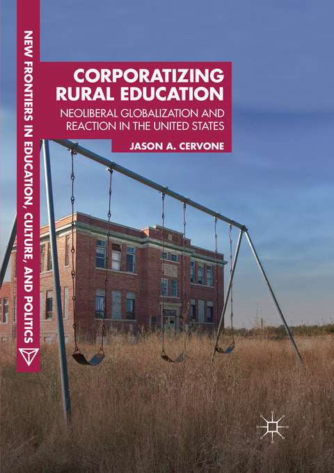 Corporatizing Rural Education - Jason A. Cervone