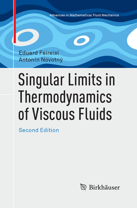 Singular Limits in Thermodynamics of Viscous Fluids - Eduard Feireisl, Antonín Novotný